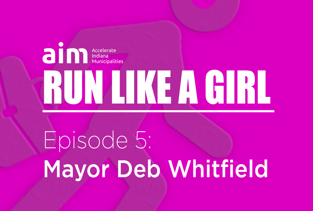 Mayor Deb Whitfield on Aim Run Like a Girl Podcast