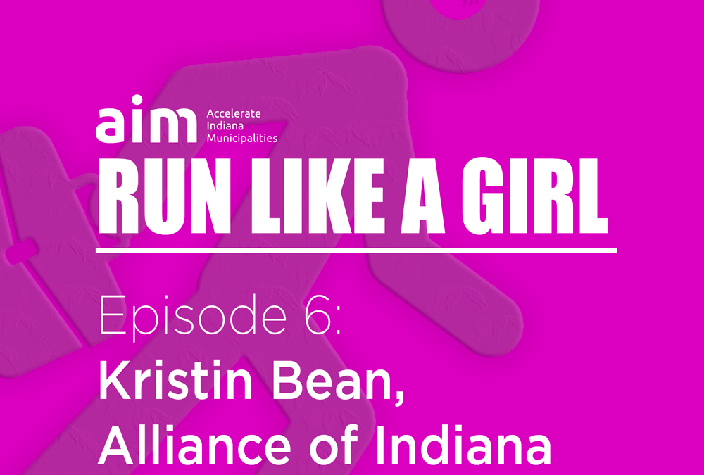 Aim Run Like a Girl Podcast with Kristin Bean, Alliance of Indiana Rural Water