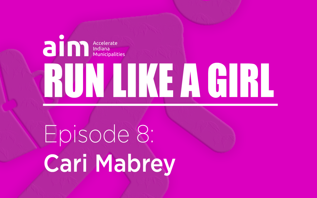 Aim Run Like a Girl Podcast: Cari Mabrey, Council President, Town of Francisco